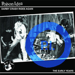 Poison Idea "Darby Crash Rides Again" CD