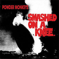 Powder Monkeys "Smashed On A Knee" LP