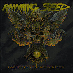 Ramming Speed "Doomed To Destroy, Destined To Die" CD