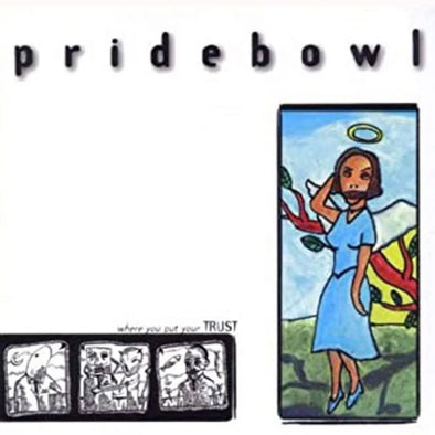 Pridebowl "Where You Put Your Trust" LP