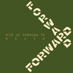 Forward "Just Go Forward To Death" LP