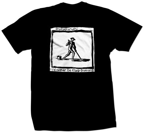 Propagandhi I d Rather Be Flag Burning T Shirt Resist Records