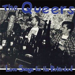 The Queers "Love Songs For The Retarded" LP