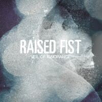 Raised Fist "Veil Of Ignorance" CD