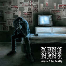 King Nine "Scared To Death" CD