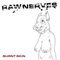 Raw Nerves "Burnt Skin" 7"