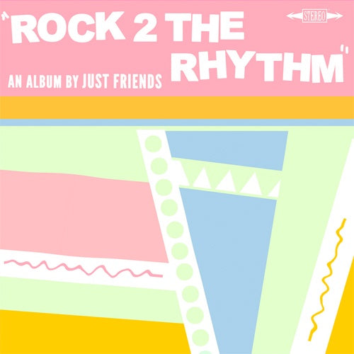 Just Friends "Rock 2 The Rhythm" LP
