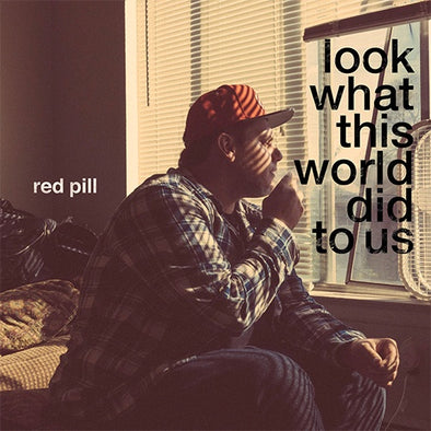 Red Pill "Look What This World Did To Us" LP