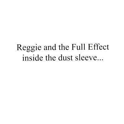 Reggie And The Full Effect ‎"Inside The Dust Sleeve" LP