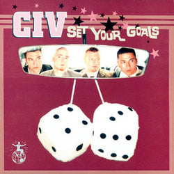CIV "Set Your Goals" LP