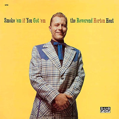 Reverend Horton Heat "Smoke 'Em If You Got 'Em" LP