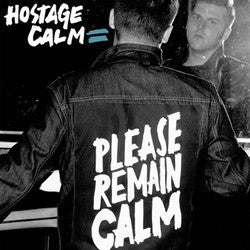 Hostage Calm "Please Remain Calm" LP