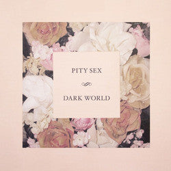 Pity Sex "Dark World" LP