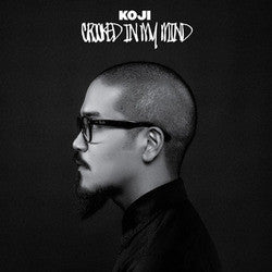 Koji "Crooked In My Mind" CD