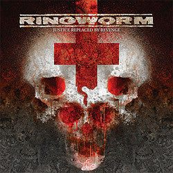 Ringworm "Justice Replaced By Revenge" CD