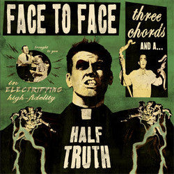 Face To Face "Three Chords And A Half Truth" LP