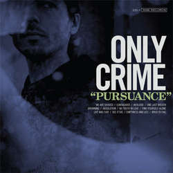 Only Crime "Pursuance" LP