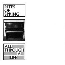 Rites Of Spring "All Through a Life" 7"