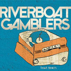 Riverboat Gamblers "Dead Roach" 7"