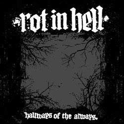 Rot In Hell "Hallways Of The Always" LP