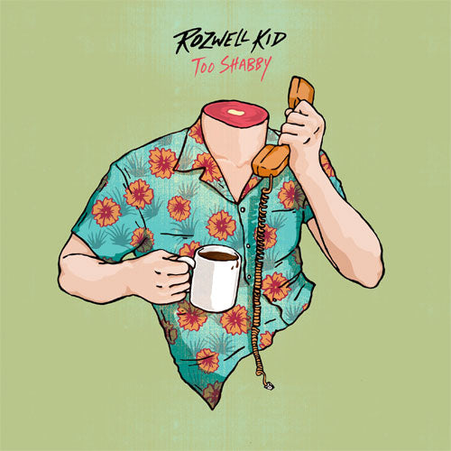 Rozwell Kid "Too Shabby" LP