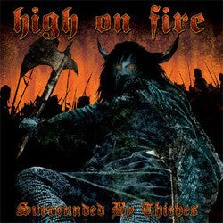 High On Fire "Surrounded By Thieves" LP