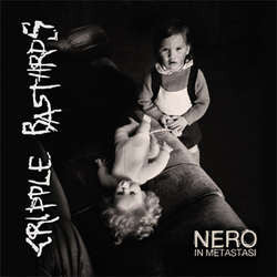 Cripple Bastards "Nero In Metastasi" LP