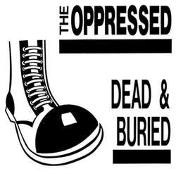 The Oppressed    "Dead & Buried"    LP