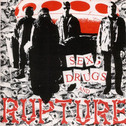 Rupture "Sex, Drugs and Rupture" LP