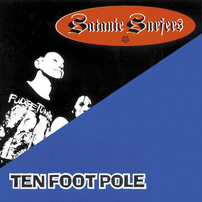Ten Foot Pole / Satanic Surfers "Split" 12"