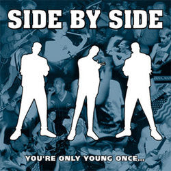 Side By Side "You're Only Young Once..." CD