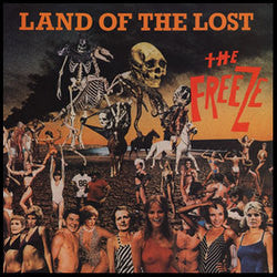 The Freeze "Land Of The Lost" LP