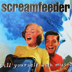 Screamfeeder "Fill Yourself With Music" LP