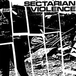 Sectarian Violence "<i>Self Titled</i>" 7"