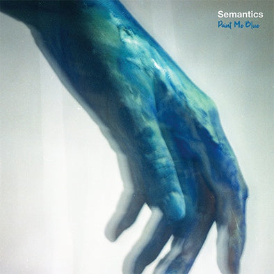 Semantics "Paint Me Blue" LP