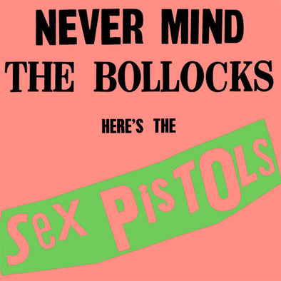 Sex Pistols "Never Mind The Bollocks, Here's The Sex Pistols" LP