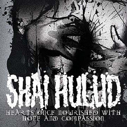 Shai Hulud "Hearts Once Nourished With Hope and Compassion" CD