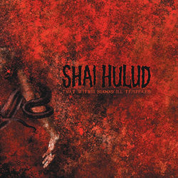 Shai Hulud "That Within Blood Ill Tempered" CD