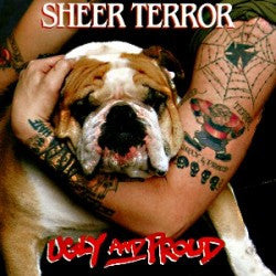 Sheer Terror "Ugly And Proud" CD