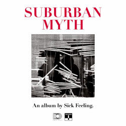 Sick Feeling "Suburban Myth" CD