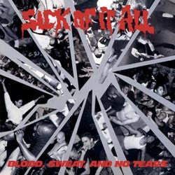 Sick Of It All Blood, Sweat and No Tears LP