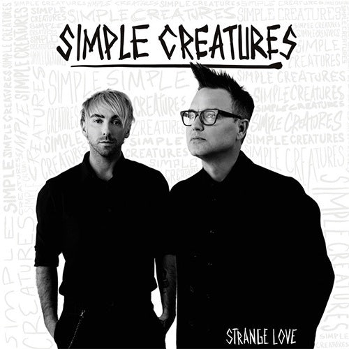 Simple Creatures	“Strange Love” 12"