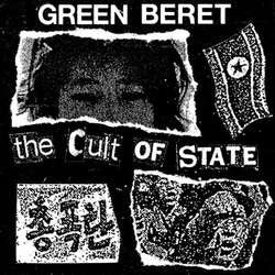 Green Beret    "The Cult Of State"    7"