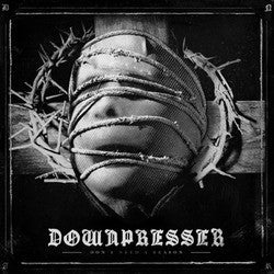 Downpresser "Don't Need A Reason" CD