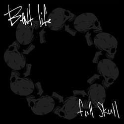 Bent Life "Full Skull" 7"