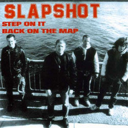 Slapshot "Step On It / Back On The Map" CD