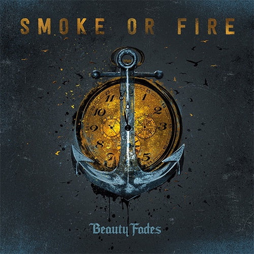 Smoke Or Fire "Beauty Fades" LP