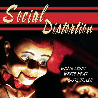 Social Distortion "White Light, White Heat, White Trash" LP