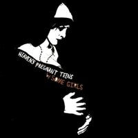 Some Girls "Heavens Pregnant Teens" CD