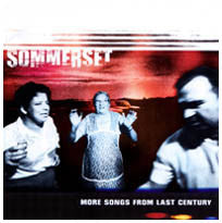Sommerset "More Songs From Last Century" CD